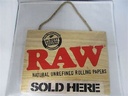 RAW SOLD HERE WOOD SIGN